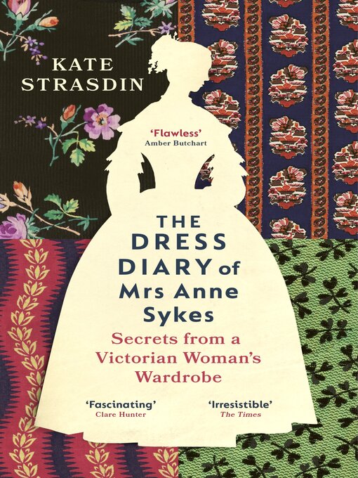 Title details for The Dress Diary of Mrs Anne Sykes by Kate Strasdin - Wait list